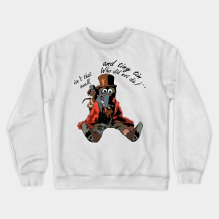 Muppet Christmas Carol - who did not die ! Crewneck Sweatshirt